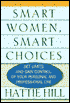 Smart Women, Smart Choices: Set Limits and Gain Control of Your Personal and Professional Life