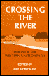 Crossing the River: Poets of the Western United States