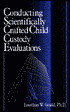 Conducting Scientifically Crafted Child Custody Evaluations