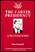 The Carter Presidency: A Re-Evaluation