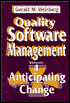 Quality Software Management, Vol. 4: Anticipating Change