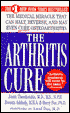 Arthritis Cure: The Medical Miracle That Can Halt, Reverse, and May Even Cure Osteoarthritis
