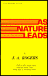 As Nature Leads: An Informal Discussion of the Reason Why Negro and Caucasian Are Mixing in Spite of Opposition