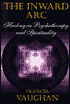 Inward Arc: Healing in Psychotherapy and Spirituality