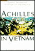 Achilles in Vietnam: Traumatic Stress and the Undoing of Character
