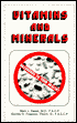 Vitamins and Minerals: Hazardous to Your Health?