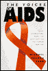 Voices of AIDS: Twelve Unforgettable People Talk about how AIDS Has Changed Their Lives