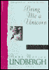 Bring Me a Unicorn: Diaries and Letters of Anne Morrow Lindbergh, 1922-1928
