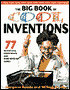 The Big Book of Cool Inventions: Tons of Inventions,Experiments,and Mind Bending Games