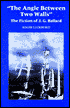 The Angle Between Two Walls: The Fiction of J. G. Ballard