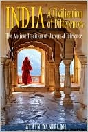 India: A Civilization of Differences: The Ancient Tradition of Universal Tolerance