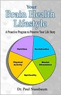 Your Brain Health Lifestyle: A Proactive Program to Preserve Your Life Story