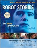 Robot Stories: And More Screenplays