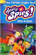 download Spies in Space (Totally Spies Series #4), Vol. 4 book