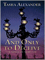 And Only to Deceive (Lady Emily Series #1)