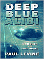 The Deep Blue Alibi (Solomon vs. Lord Series #2)