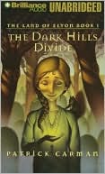 The Dark Hills Divide (The Land of Elyon Series #1)
