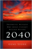 Prophetic Reasons Why Jesus Cannot Return Before 2040