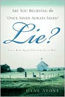 Are You Believing The Once Saved Always Saved Lie?