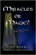 Miracles Or Magic?