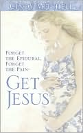 Forget The Epidural, Forget The Pain-Get Jesus