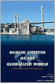 Muslim Citizens of the Globalized World: Contributions of the Gulen Movement