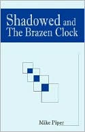 Shadowed And The Brazen Clock