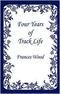 Four Years Of Track Life