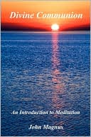 Divine Communion: An Introduction to Meditation