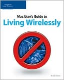 Mac User's Guide to Living Wirelessly