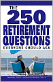 The 250 Retirement Questions Everyone Should Ask