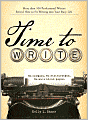 Time to Write: Professional writers reveal how to fit writing into your busy life