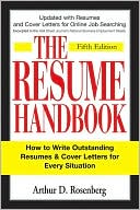 The Resume Handbook: How to Write Outstanding Resumes and Cover Letters for Every Situation