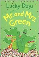 Lucky Days with Mr. and Mrs. Green (Mr. and Mrs. Green Series)