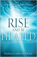 download Rise and Be Healed book