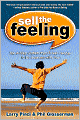 Sell the Feeling: The 6-Step System That Drives People to Do Business with You