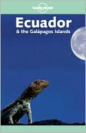 Lonely Planet: Ecuador and the Galapagos Islands