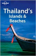 Thailand's Islands and Beaches (Lonely Planet Travel Series)