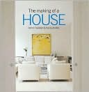 The Making of a House