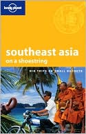 South East Asia on a Shoestring (Lonely Planet on a Shoestring Series)