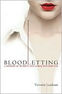 Bloodletting: A Memoir of Secrets, Self-Harm and Survival