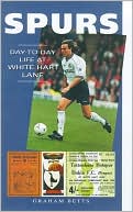 Spurs: Day to Day Life at White Heart Lane