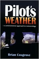 Pilot's Weather: A Commonsense Approach to Meteorology