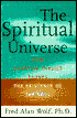 The Spiritual Universe: How Quantum Physics Proves the Existence of the Soul