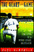 The Heart of the Game: The Education of a Minor-League Ballplayer