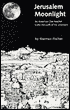 Jerusalem Moonlight: An American Zen Teacher Walks the Path of His Ancestors