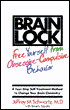 Brain Lock: Free Yourself from Obsessive Compulsive Behavior