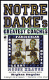Notre Dame's Greatest Coaches