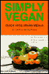 Simply Vegan: Quick Vegetarian Meals