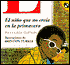 El nino que no creia en la primavera (The Boy Who Didn't Believe in Spring)